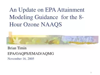 An Update on EPA Attainment Modeling Guidance  for the 8-Hour Ozone NAAQS