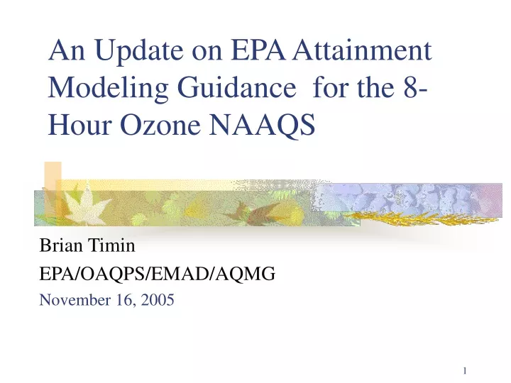 an update on epa attainment modeling guidance for the 8 hour ozone naaqs