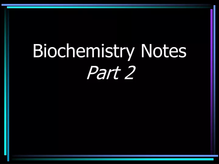 biochemistry notes part 2