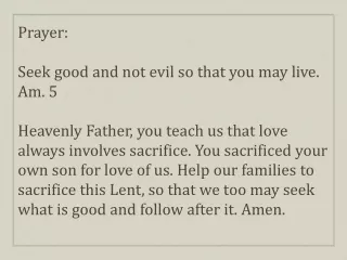 Prayer: Seek good and not evil so that you may live. Am. 5