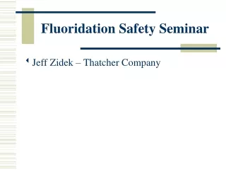 Fluoridation Safety Seminar