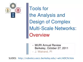 Tools for  the Analysis and Design of Complex Multi-Scale Networks: Overview