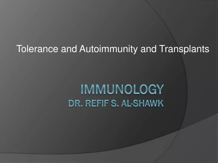 tolerance and autoimmunity and transplants