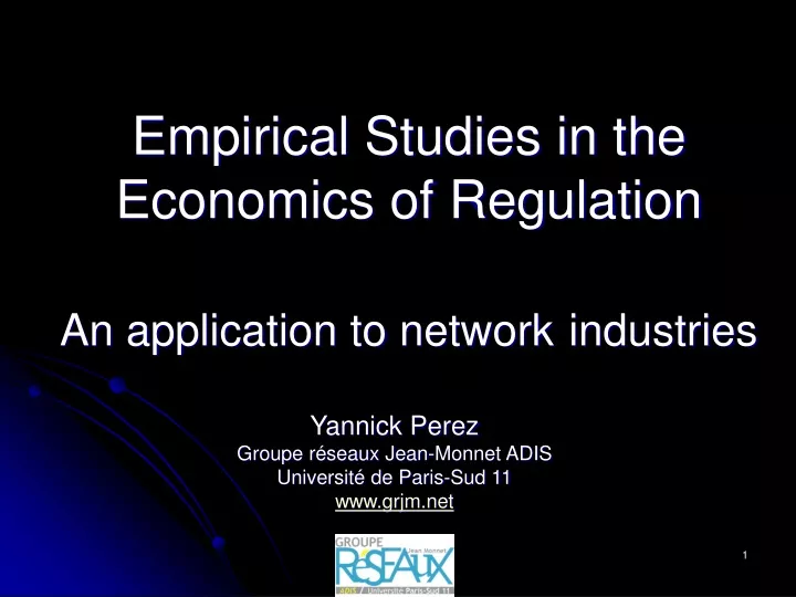 empirical studies in the economics of regulation an application to network industries