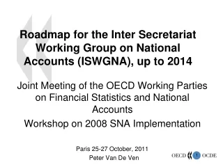 Roadmap for the Inter Secretariat Working Group on National Accounts (ISWGNA), up to 2014