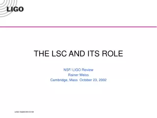 THE LSC AND ITS ROLE