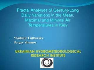 Vladimir Lutkovsky    Sergey Shumov  UKRAINIAN HYDROMETEOROLOGICAL RESEARCH INSTITUTE