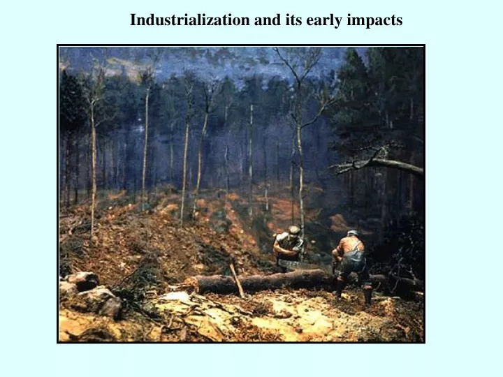 industrialization and its early impacts