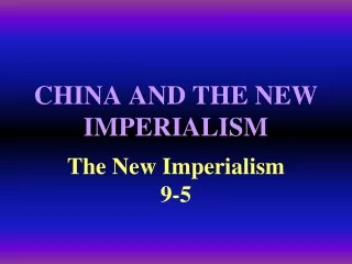 CHINA AND THE NEW IMPERIALISM