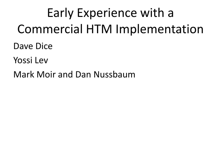 early experience with a commercial htm implementation