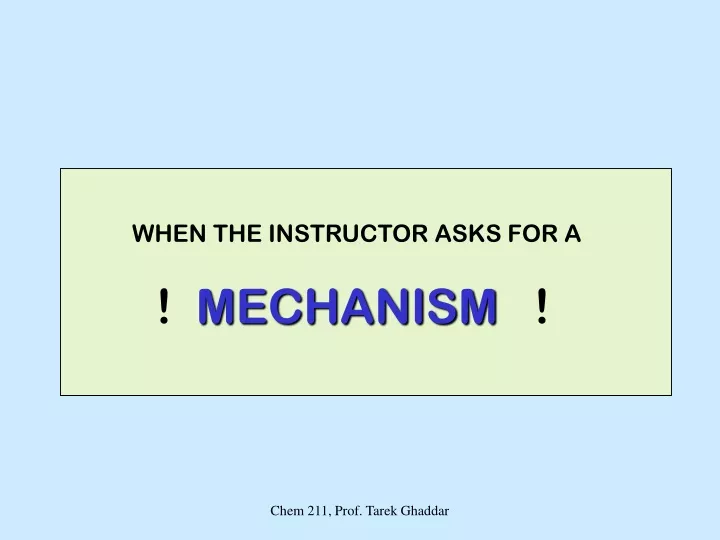 when the instructor asks for a mechanism