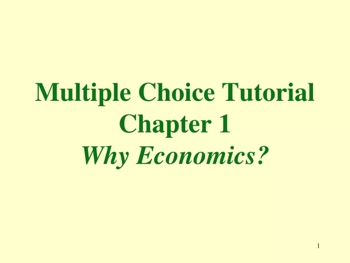 multiple choice tutorial chapter 1 why economics