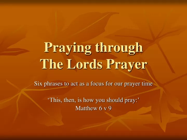 praying through the lords prayer