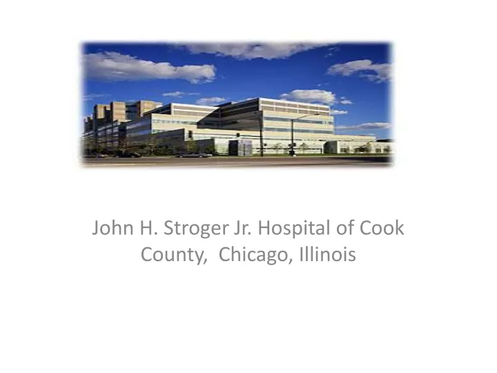 john h stroger jr hospital of cook county chicago illinois