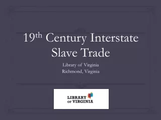 19 th  Century Interstate Slave Trade