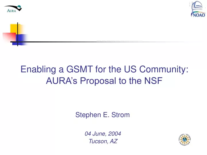 enabling a gsmt for the us community aura s proposal to the nsf