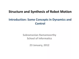 Structure and Synthesis of Robot Motion Introduction: Some Concepts in Dynamics and Control