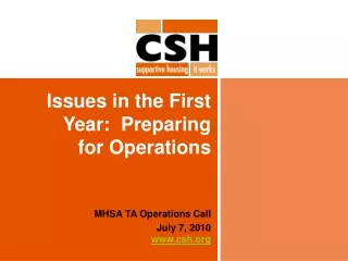 Issues in the First  Year:  Preparing  for Operations