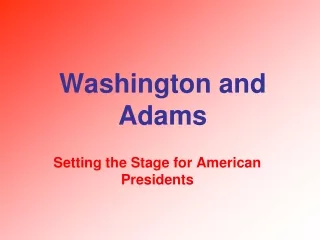 Washington and Adams