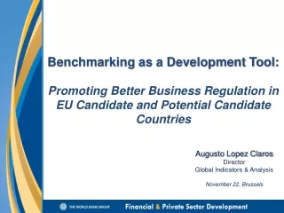 Augusto Lopez Claros Director Global Indicators &amp; Analysis November 22, Brussels