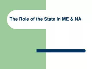 The Role of the State in ME &amp; NA