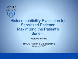 Histocompatibility Evaluation for Sensitized Patients:  Maximizing the Patient’s Benefit.