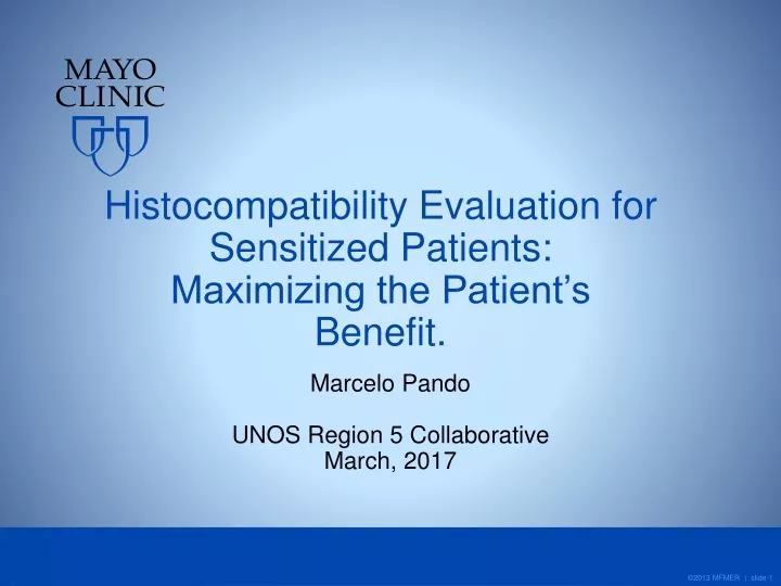 histocompatibility evaluation for sensitized patients maximizing the patient s benefit
