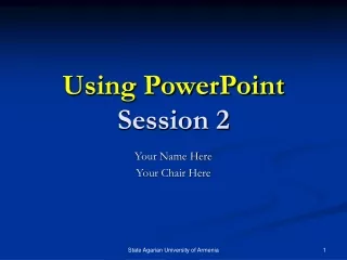 Using PowerPoint Session 2