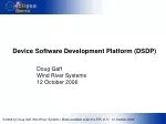 Device Software Development Platform (DSDP)