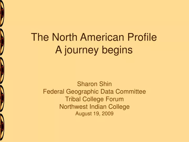 the north american profile a journey begins
