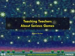 Teaching Teachers  About Serious Games