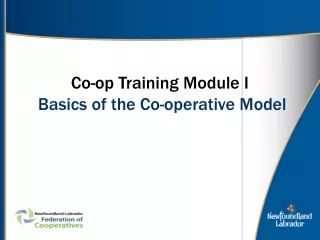 Co-op Training Module I Basics of the Co-operative Model