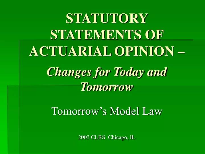 statutory statements of actuarial opinion changes for today and tomorrow
