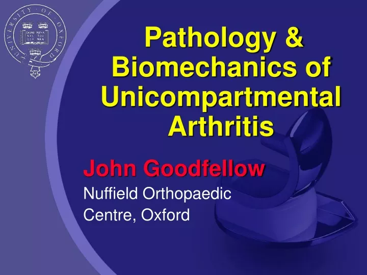 pathology biomechanics of unicompartmental arthritis
