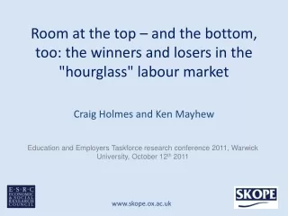 Room at the top – and the bottom, too: the winners and losers in the &quot;hourglass&quot; labour market