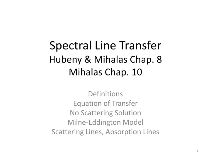 spectral line transfer hubeny mihalas chap 8 mihalas chap 10