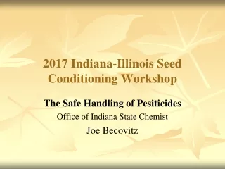 2017 Indiana-Illinois Seed Conditioning Workshop