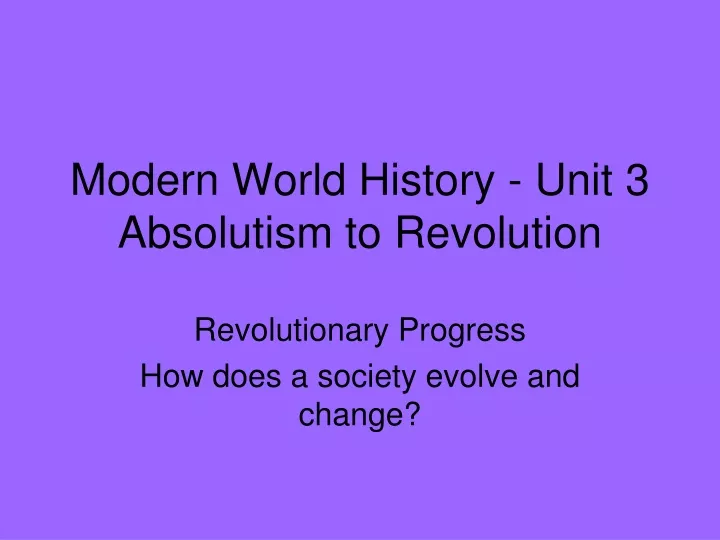 modern world history unit 3 absolutism to revolution