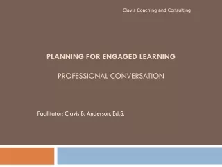 PLANNING FOR ENGAGED LEARNING  PROFESSIONAL CONVERSATION