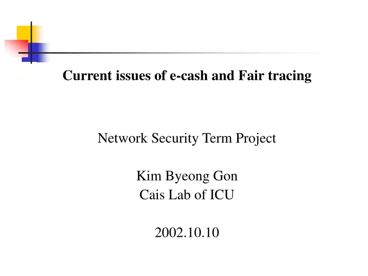 current issues of e cash and fair tracing network