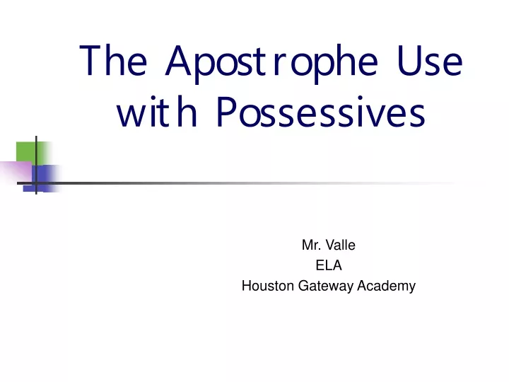 the apostrophe use with possessives