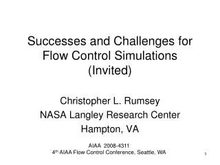 Successes and Challenges for Flow Control Simulations (Invited)