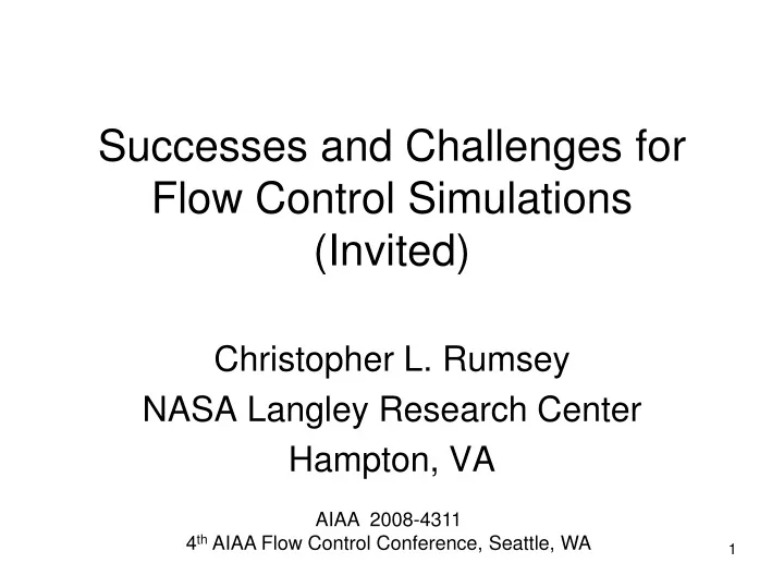 successes and challenges for flow control simulations invited