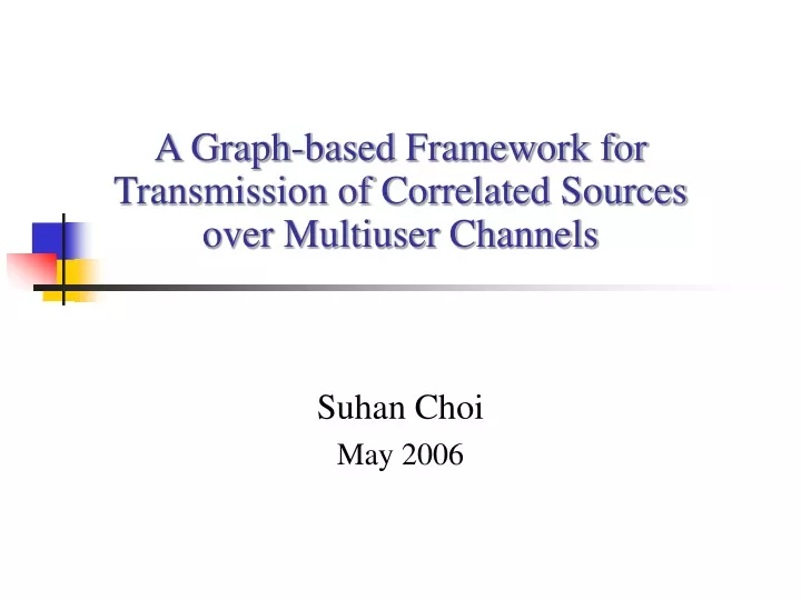 a graph based framework for transmission of correlated sources over multiuser channels