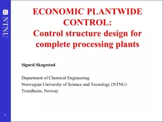 ECONOMIC PLANTWIDE CONTROL:  Control structure design for complete processing plants