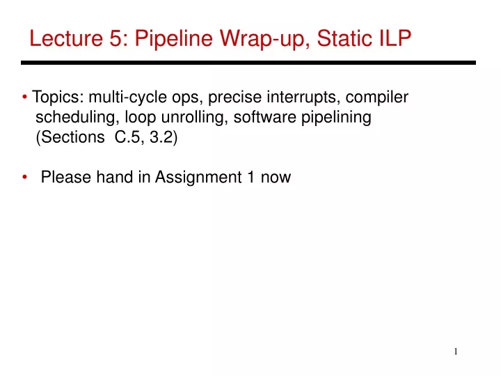 lecture 5 pipeline wrap up static ilp