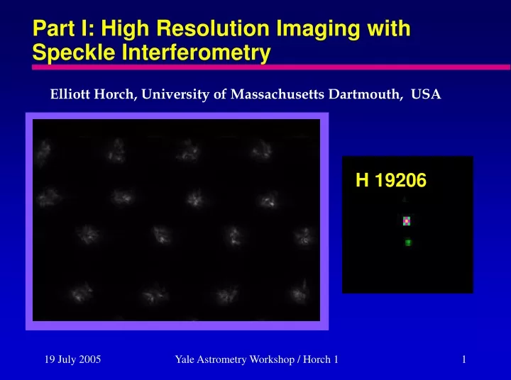 part i high resolution imaging with speckle interferometry