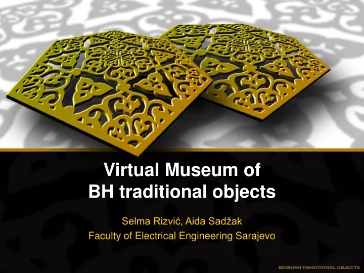 virtual museum of bh traditional objects