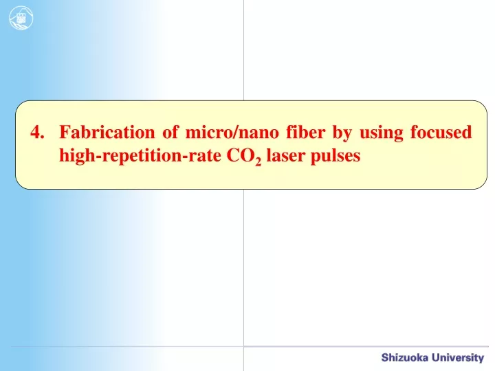 fabrication of micro nano fiber by using focused