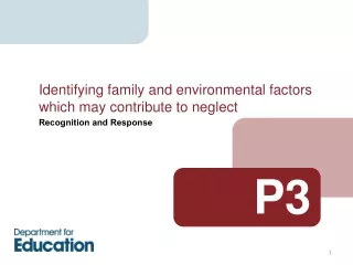 Identifying family and environmental factors which may contribute to neglect